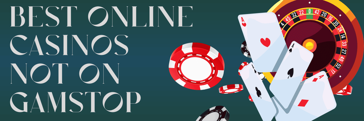 Exploring Casinos Not on GamStop A Guide to Responsible Gambling