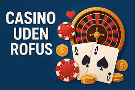 Casino Uden Rufus Dansk En Guide til Udenlandske Online Casinoer Casino Uden Rufus Dansk En Guide til Udenlandske Online Casinoer